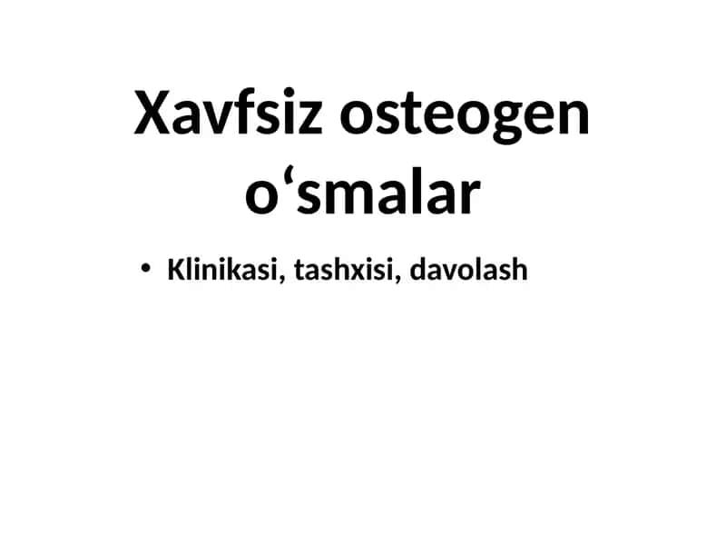Xavfsiz osteogen o‘smalar 1