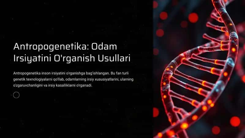 Antropogenetika: Odam Irsiyatini O'rganish Usullari 1