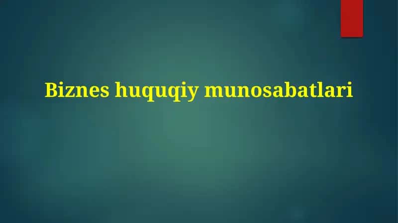 Tadbirkorlik huquqiy munosabatlari 1