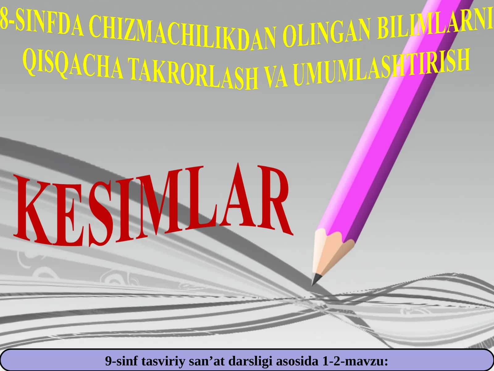 9-sinf tasviriy san’at darsligi asosida 1-2-mavzu 1