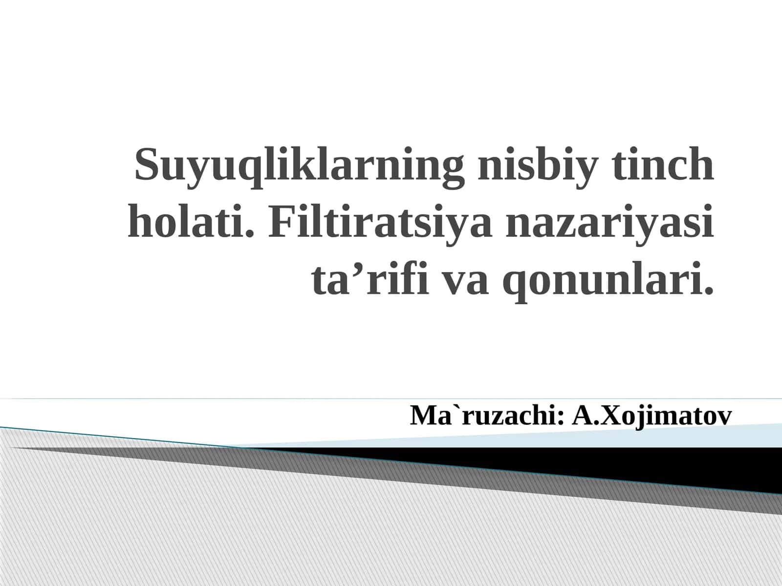 Suyuqliklarning nisbiy tinch holati. Filtiratsiya nazariyasi ta’rifi va qonunlari 1