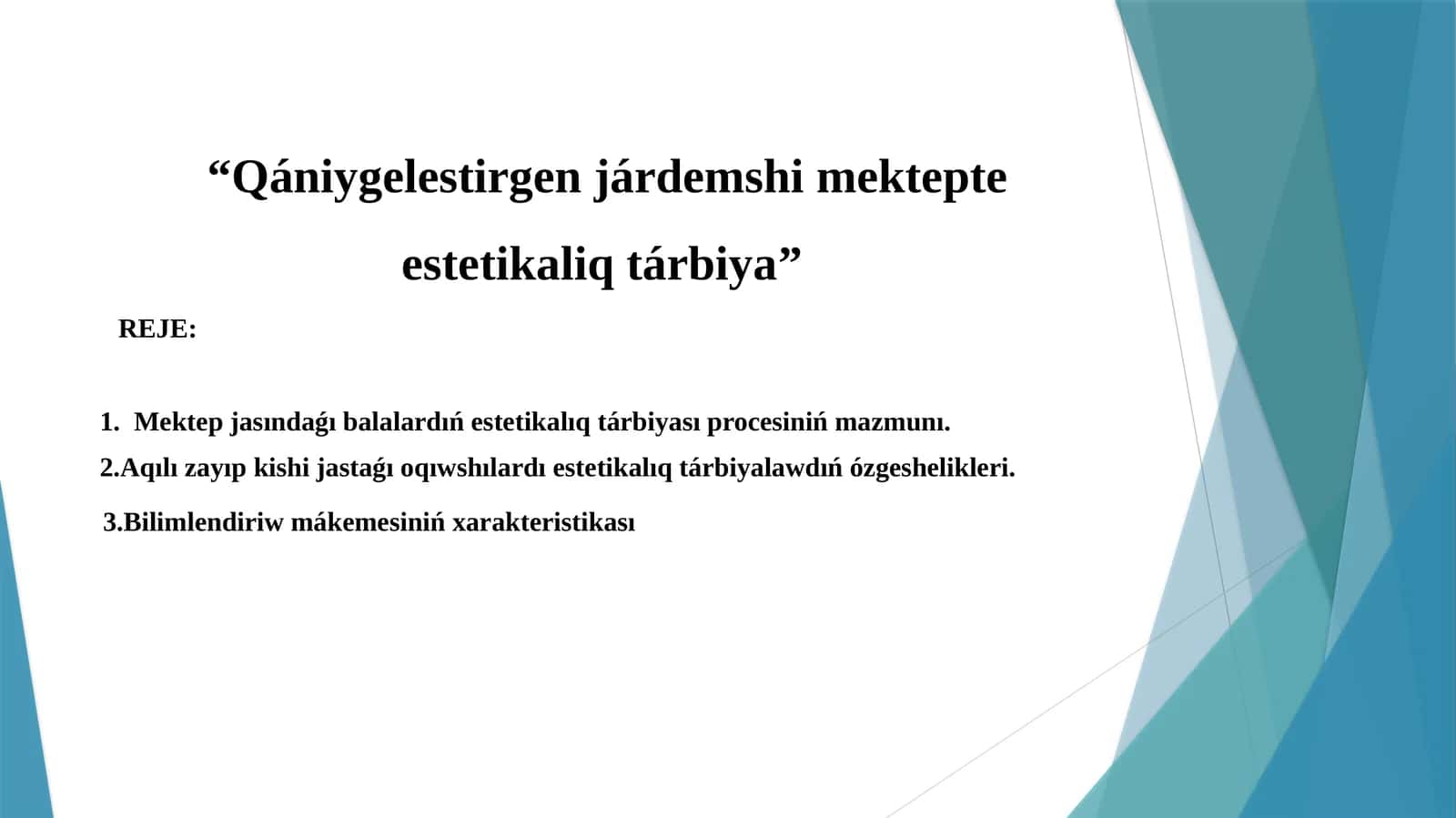 Qániygelestirgen járdemshi mektepte estetikaliq tárbiya 1
