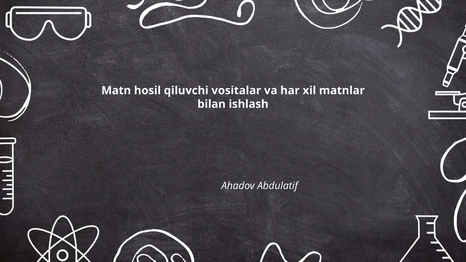 Matn hosil qiluvchi vositalar va har xil matnlar bilan ishlash 1