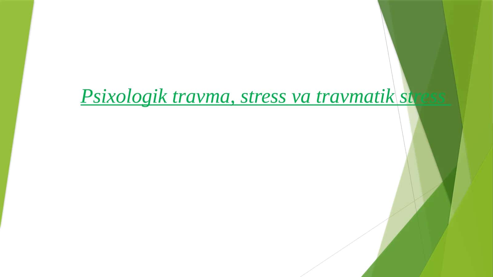 Psixologik travma, stress va travmatik stress 1