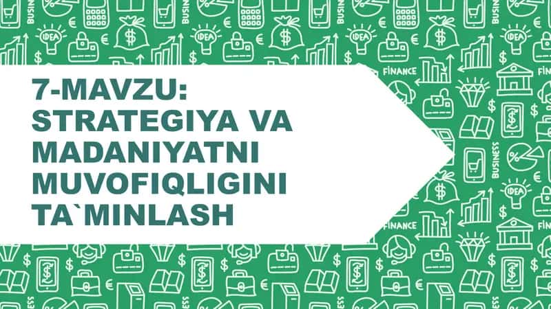 Strategiya va madaniyatni muvofiqligini ta`minlash 1
