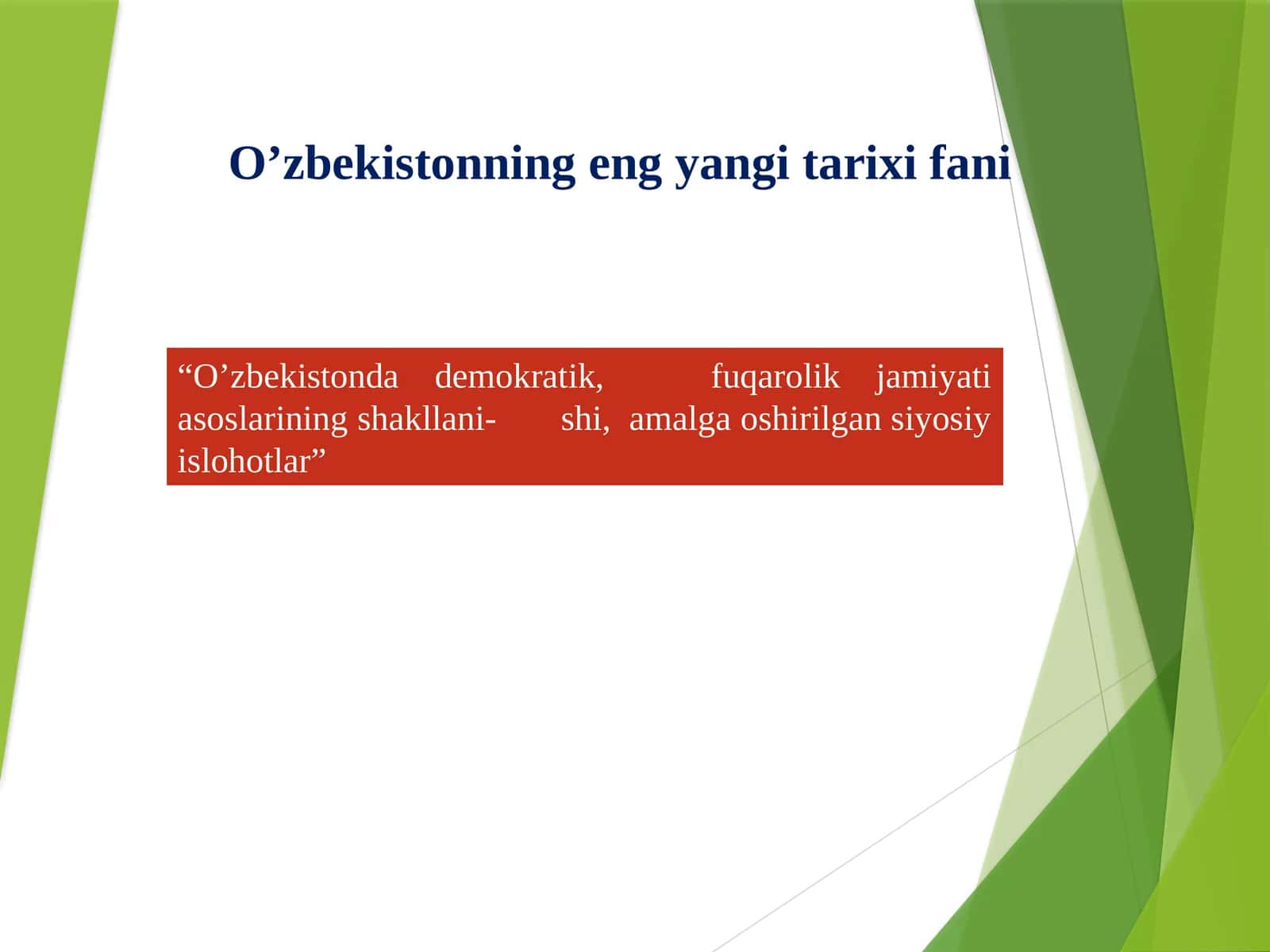 “O’zbekistonda demokratik,   fuqarolik jamiyati asoslarining shakllanishi,  amalga oshirilgan siyosiy islohotlar” 1