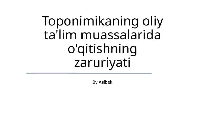 Toponimikaning oliy ta'lim muassalarida o'qitishning zaruriyati 1