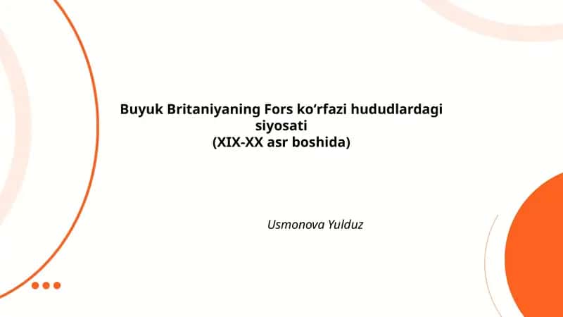 Buyuk Britaniyaning Fors koʻrfazi hududlardagi siyosati (XIX-XX asr boshida) 1