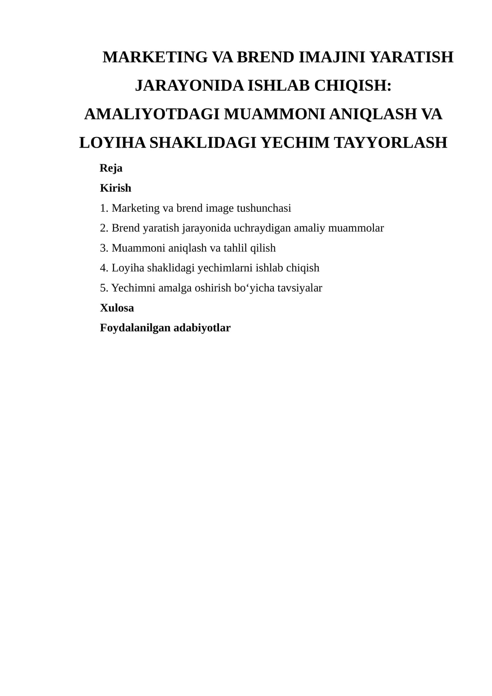 Marketing va Brend Imajini Yaratish Jarayonida Ishlab Chiqish: Amaliyotdagi Muammoni Aniqlash va Loyiha Shaklidagi Yechim Tayyorlash 1