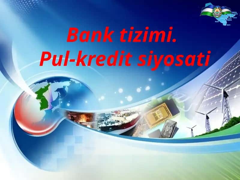 Bank tizimi.  Pul-kredit siyosati 1