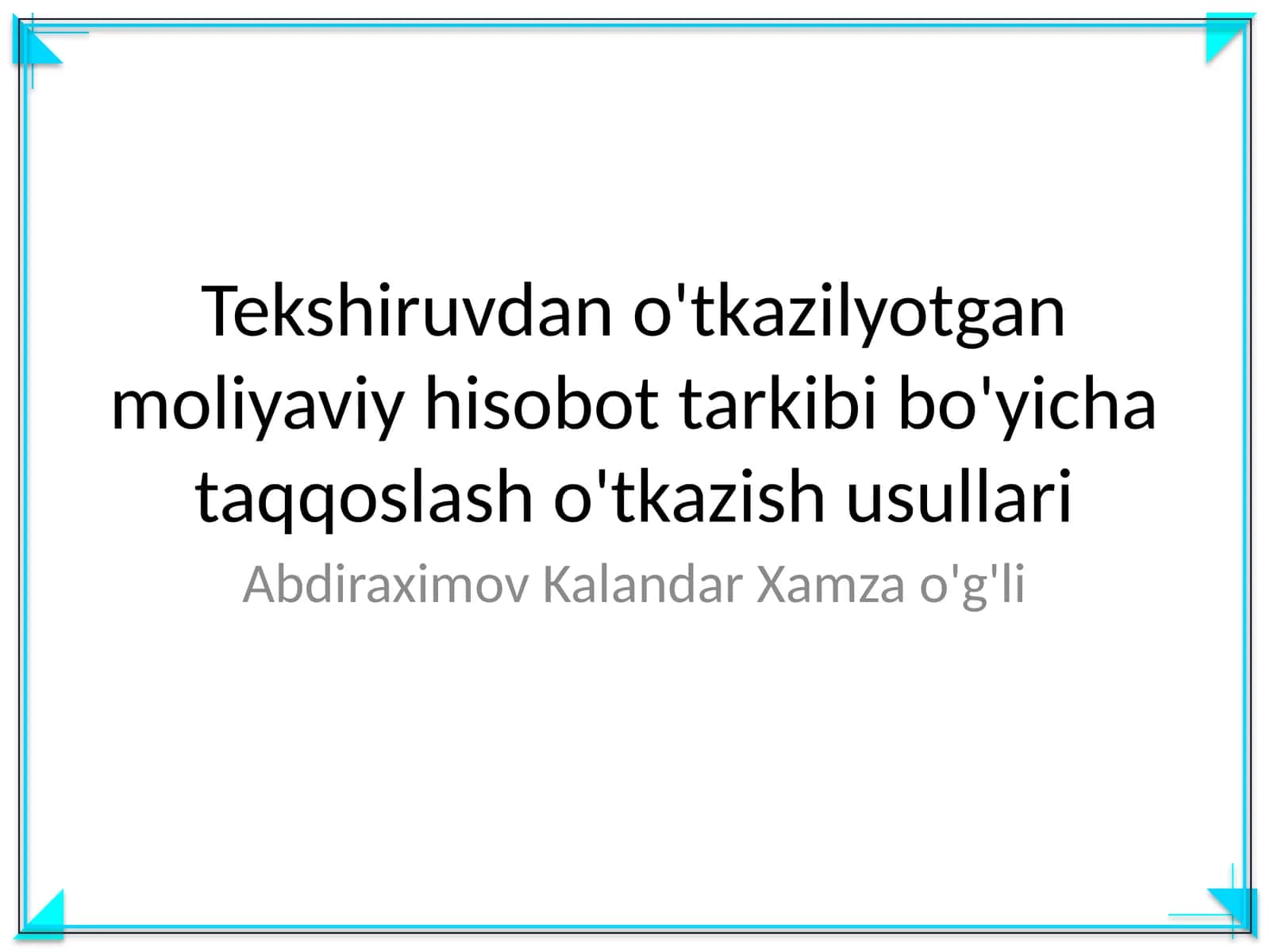 Tekshiruvdan o'tkazilyotgan moliyaviy hisobot tarkibi bo'yicha taqqoslash o'tkazish usullari 1