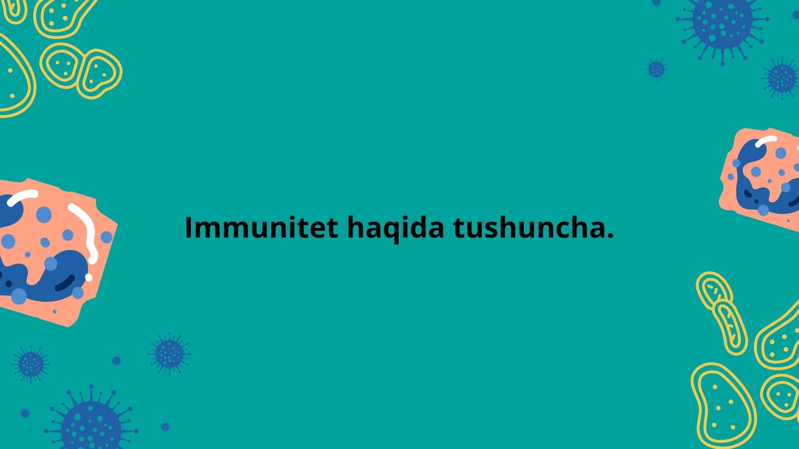 IMMUNITET HAQIDA TUSHUNCHA | Immun tizimi, turlari va organizm himoyasi | 15 slaydli taqdimot 1
