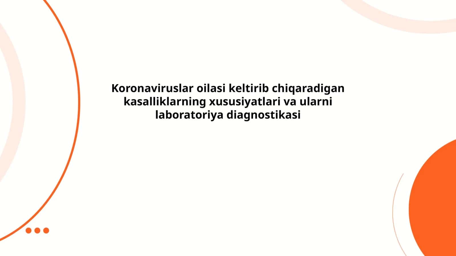 Koronaviruslar oilasi keltirib chiqaradigan kasalliklarning xususiyatlari va ularni laboratoriya diagnostikasi 1