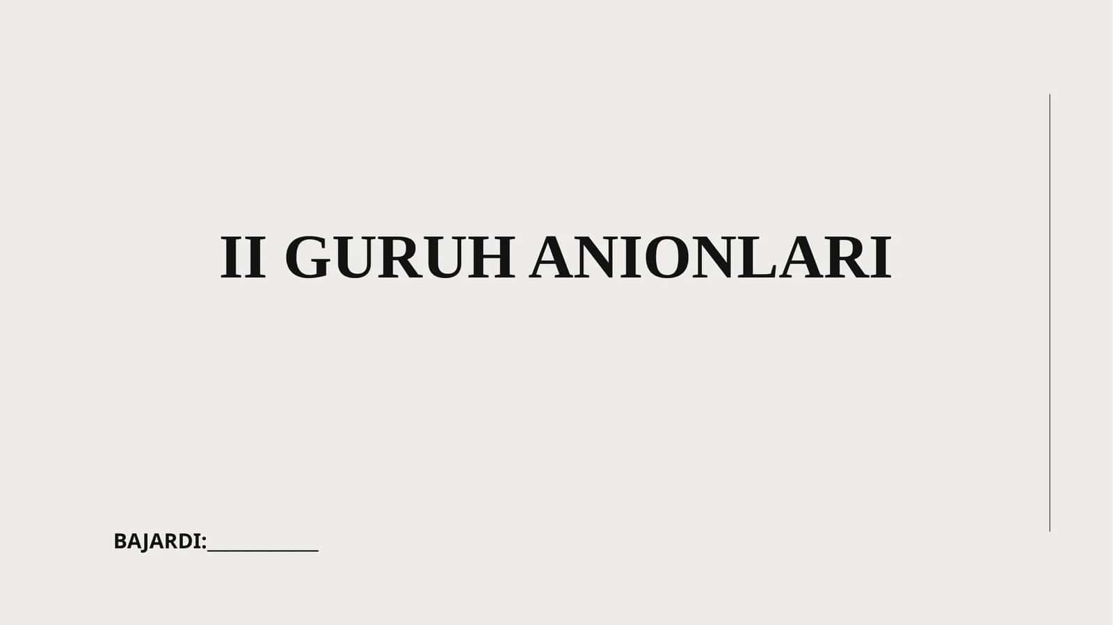 II GURUH ANIONLARI 1