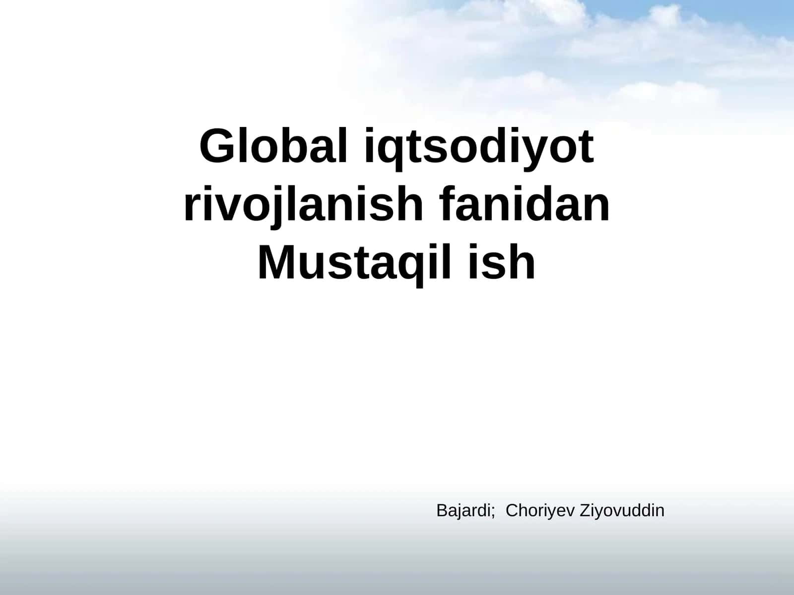 Global iqtisodiyot rivojlanish fanidan Mustaqilish 1