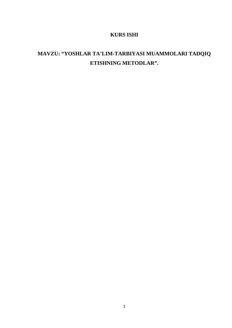 YOSHLAR TA’LIM-TARBIYASI MUAMMOLARI TADQIQ ETISHNING METODLAR 1