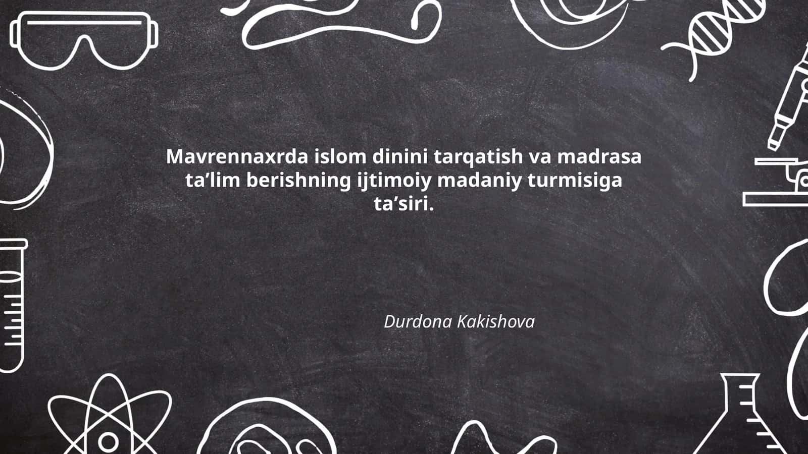 Mavrennaxrda islom dinini tarqatish va madrasa taʼlim berishning ijtimoiy madaniy turmisiga taʼsiri 1