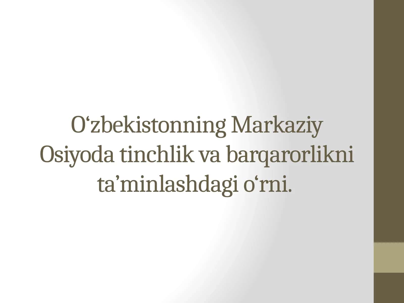O‘zbekistonning Markaziy Osiyodatinchlik va barqarorlik ni ta’minlashdagi o‘rni 1