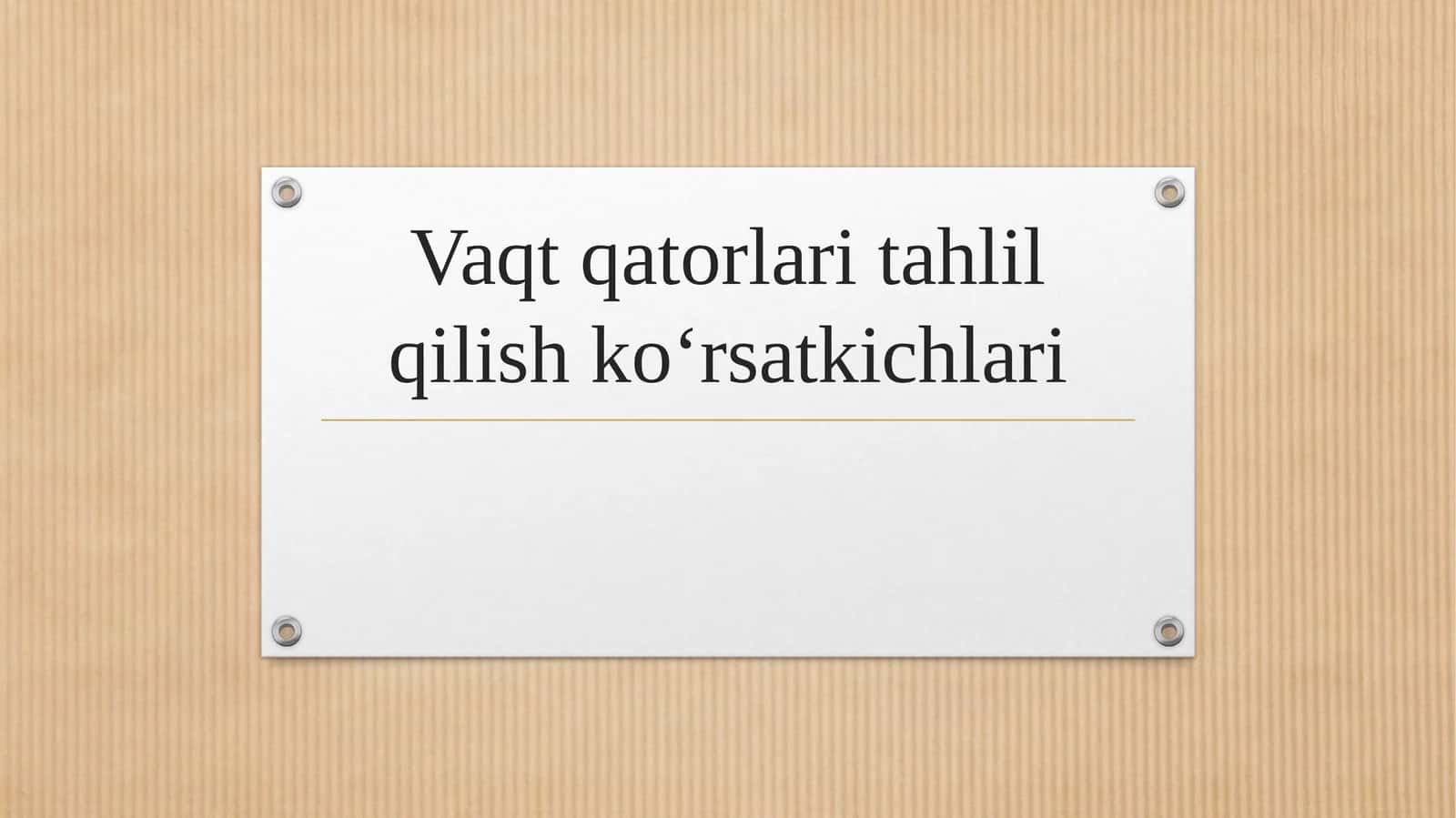 Vaqt qatorlari tahlil qilish ko‘rsatkichlari 1