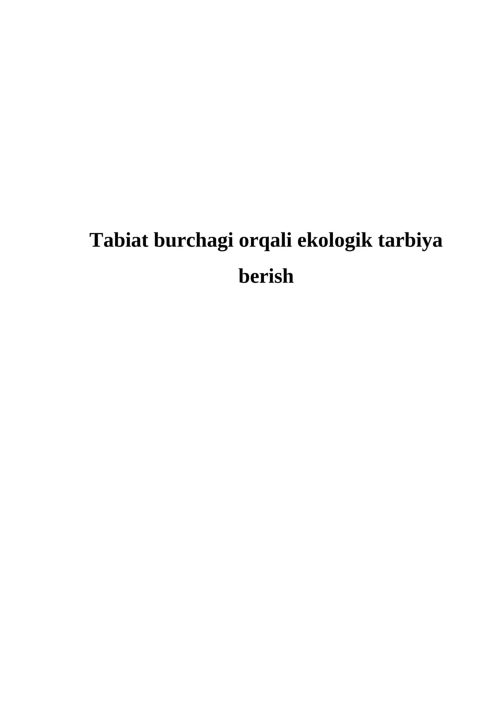 Tabiat burchagi orqali ekologik tarbiya berish 1