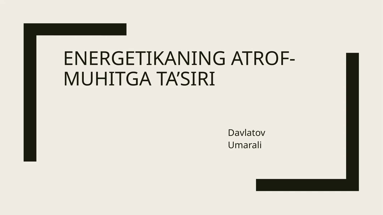 Energetikaning atrof-muhitga ta’siri 1