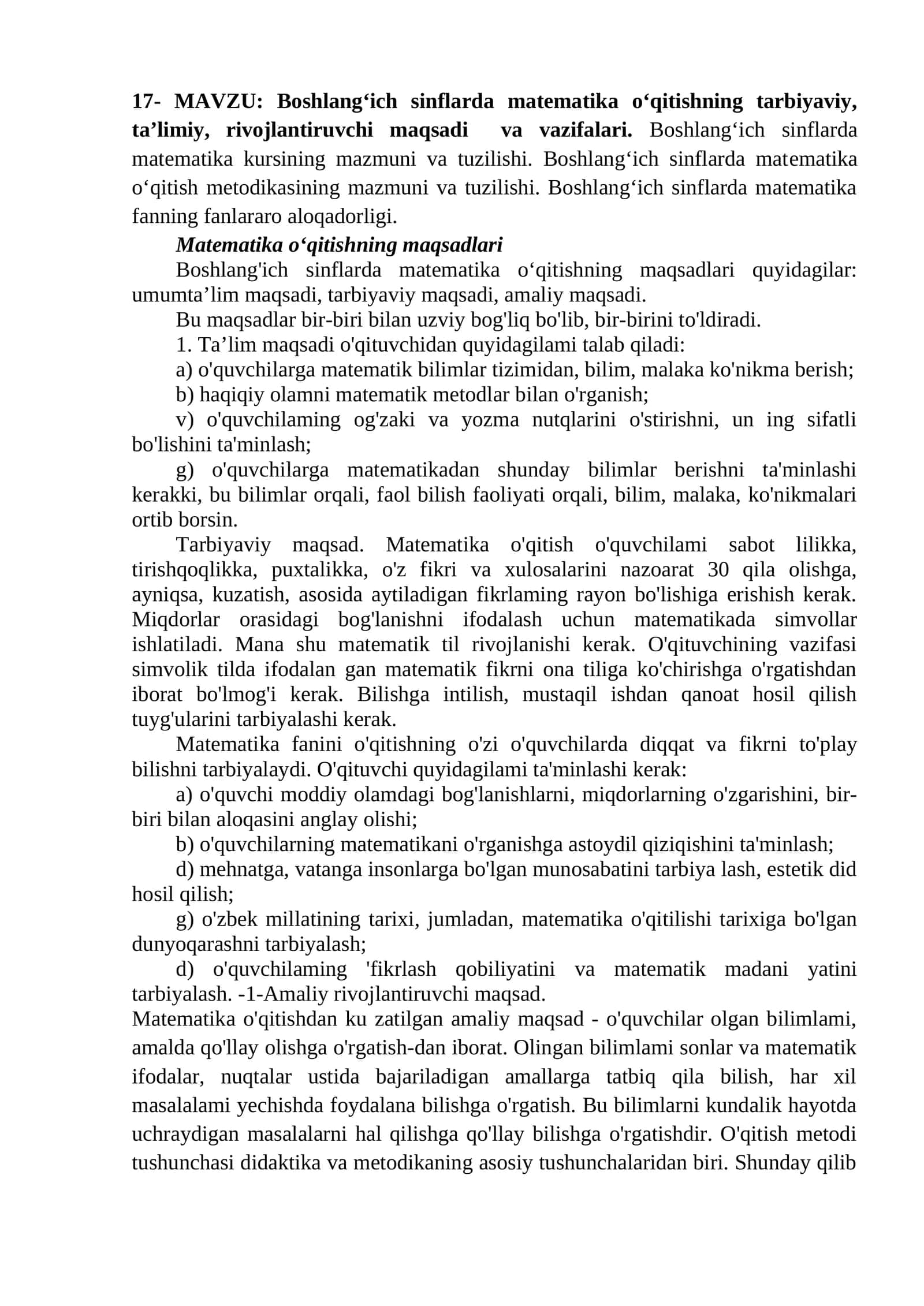 Boshlang‘ich sinflarda matematika o‘qitishning tarbiyaviy, ta’limiy, rivojlantiruvchi maqsadi va vazifalari. Boshlang‘ich sinflarda matematika kursining mazmuni va tuzilishi. Boshlang‘ich sinflarda matematika o‘qitish metodikasining mazmuni va tuzilishi. Boshlang‘ich sinflarda matematika fanning fanlararo aloqadorligi 1