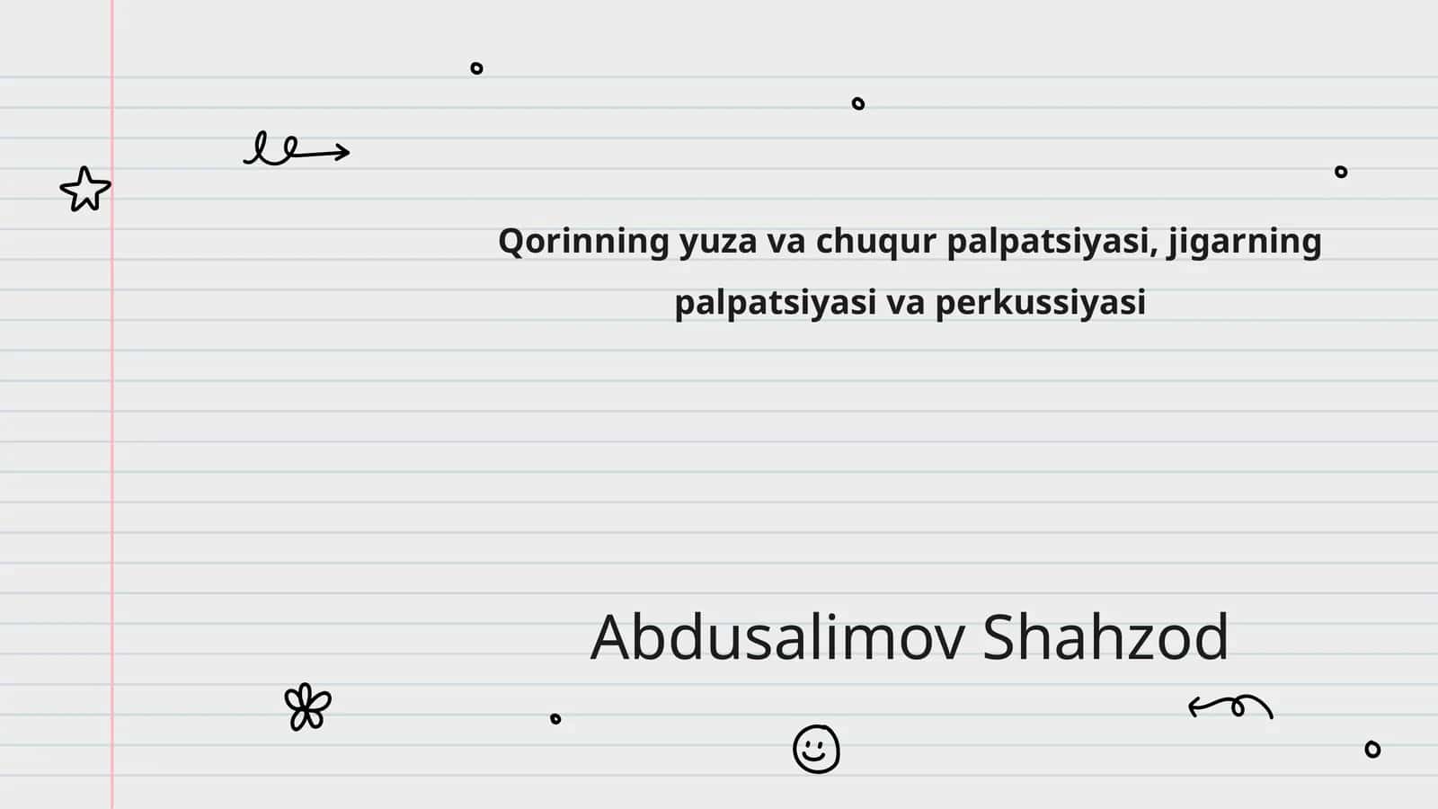 Qorinning yuza va chuqur palpatsiyasi, jigarning palpatsiyasi va perkussiyasi 1