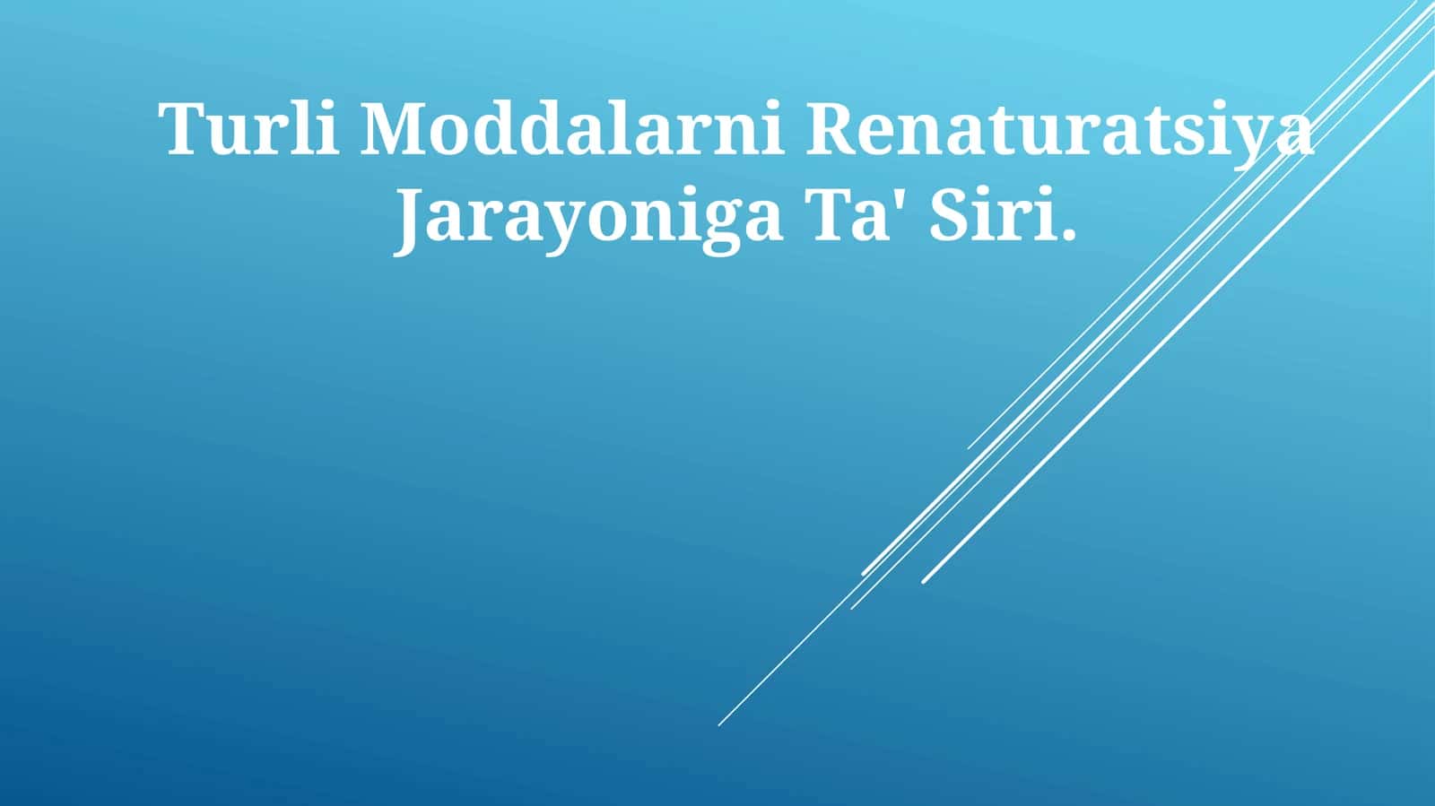 Turli Moddalarni Renaturatsiya Jarayoniga Ta' Siri 1