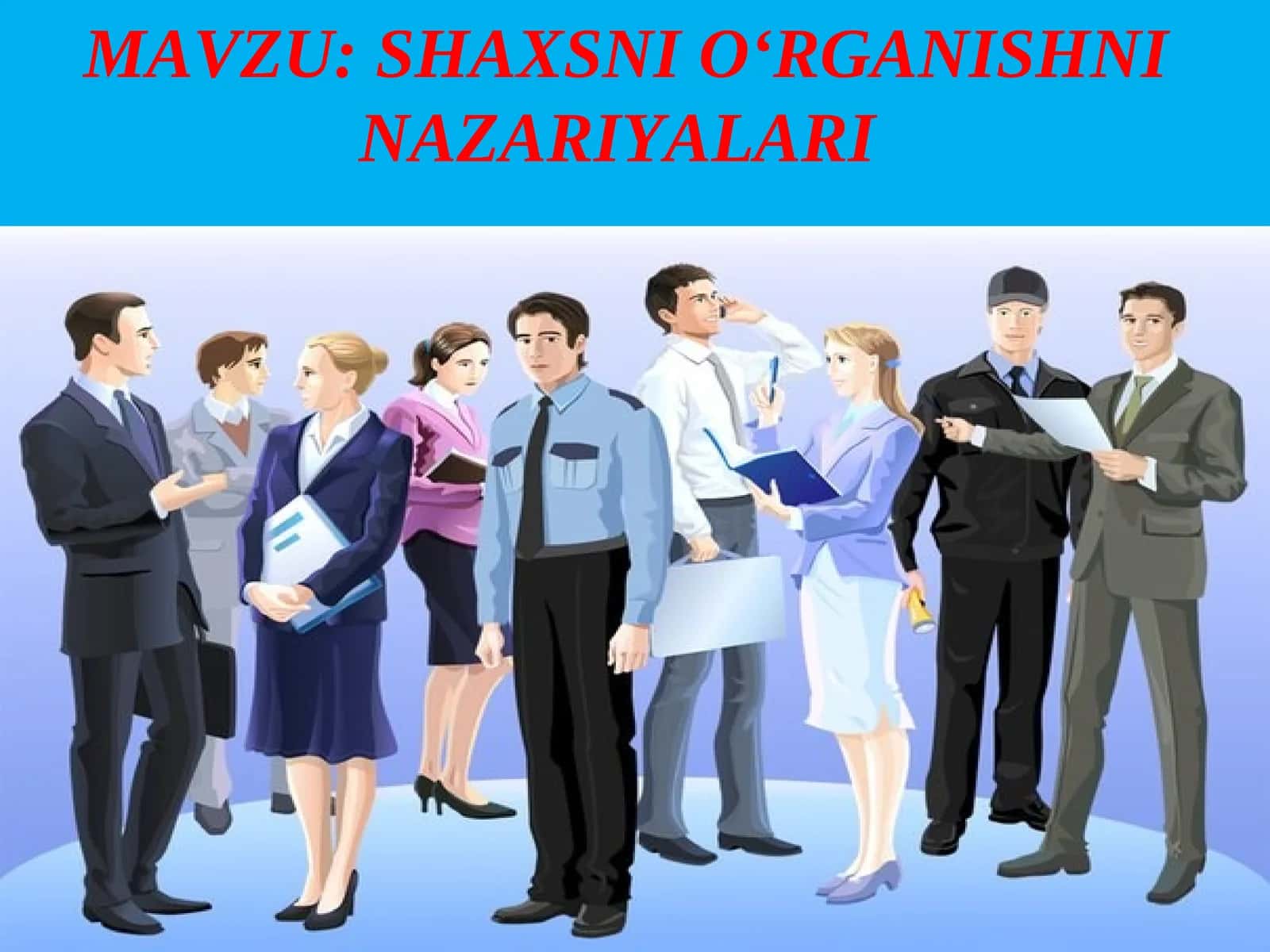 SHAXSNI O‘RGANISHNI NAZARIYALARI 1