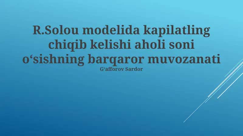 R.Solou modelida kapilatling chiqib kelishi aholi soni oʻsishning barqaror muvozanati 1
