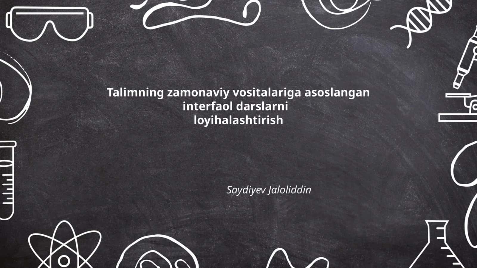 Talimning zamonaviy vositalariga asoslangan interfaol darslarni loyihalashtirish 1