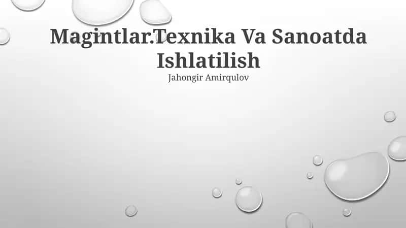 Magintlar.Texnika Va Sanoatda Ishlatilish 1