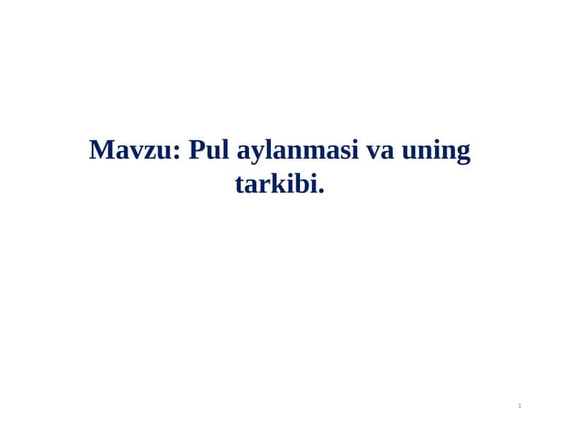 Pul aylanmasi va uning tarkibi 1