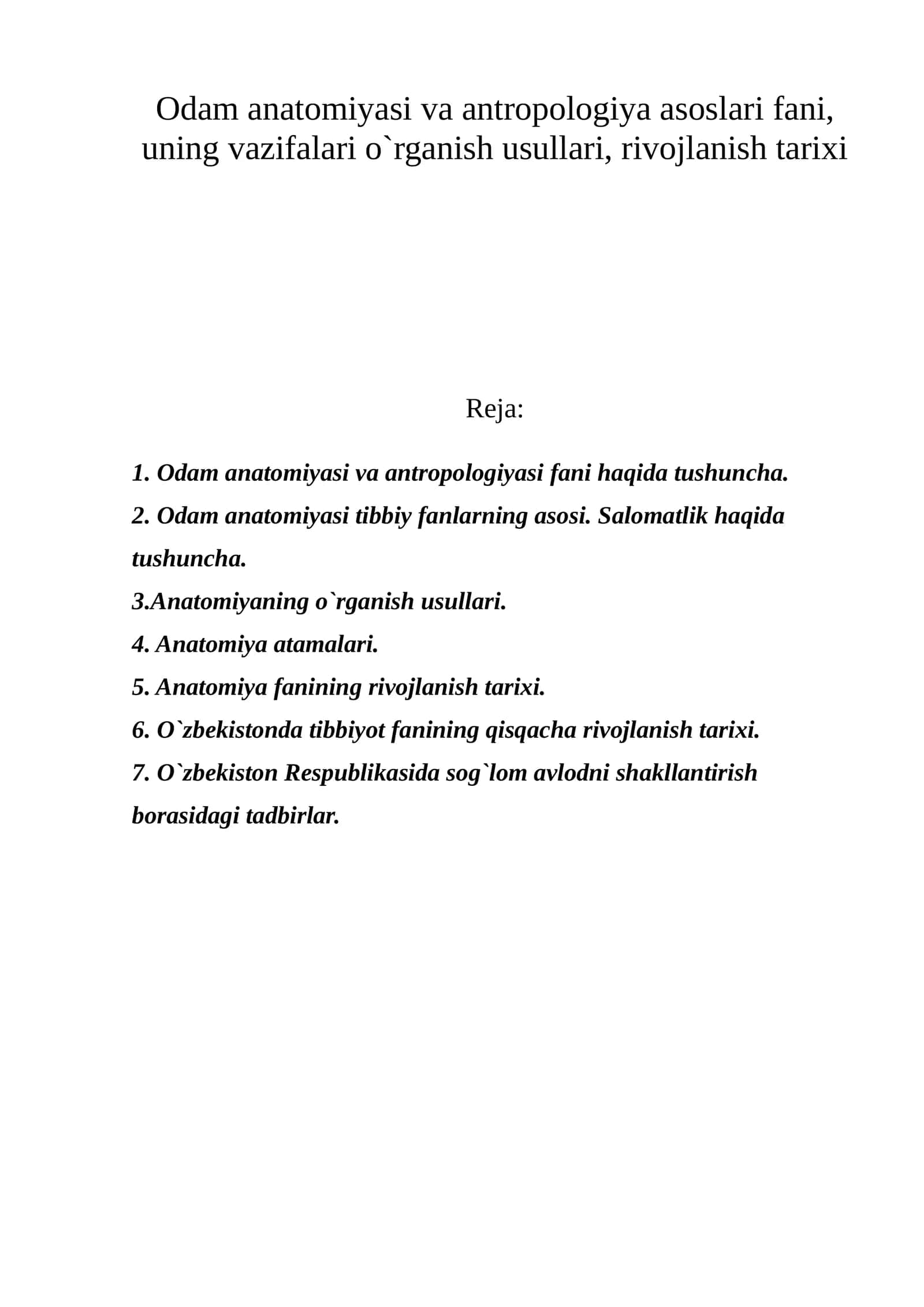Odam anatomiyasi va antropologiya asoslari fani, uning vazifalari o`rganish usullari, rivojlanish tarixi 1