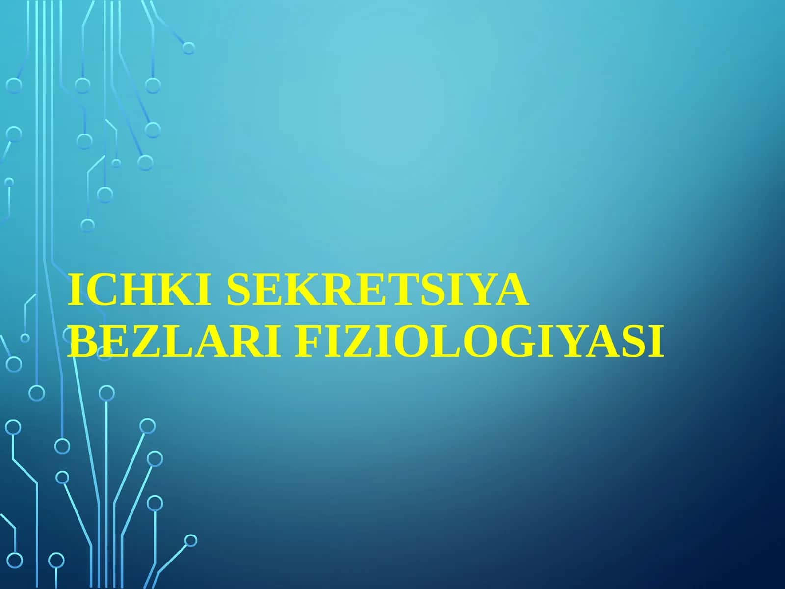 ICHKI SEKRETSIYA BEZLARI FIZIOLOGIYASI 1