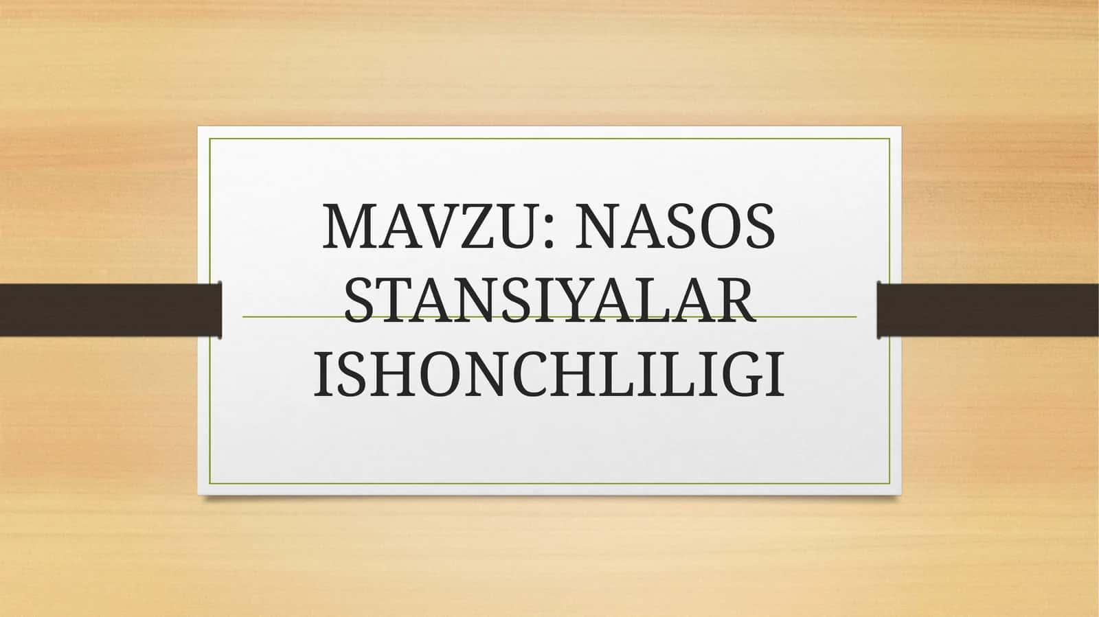 NASOS STANSIYALAR ISHONCHLILIGI 1