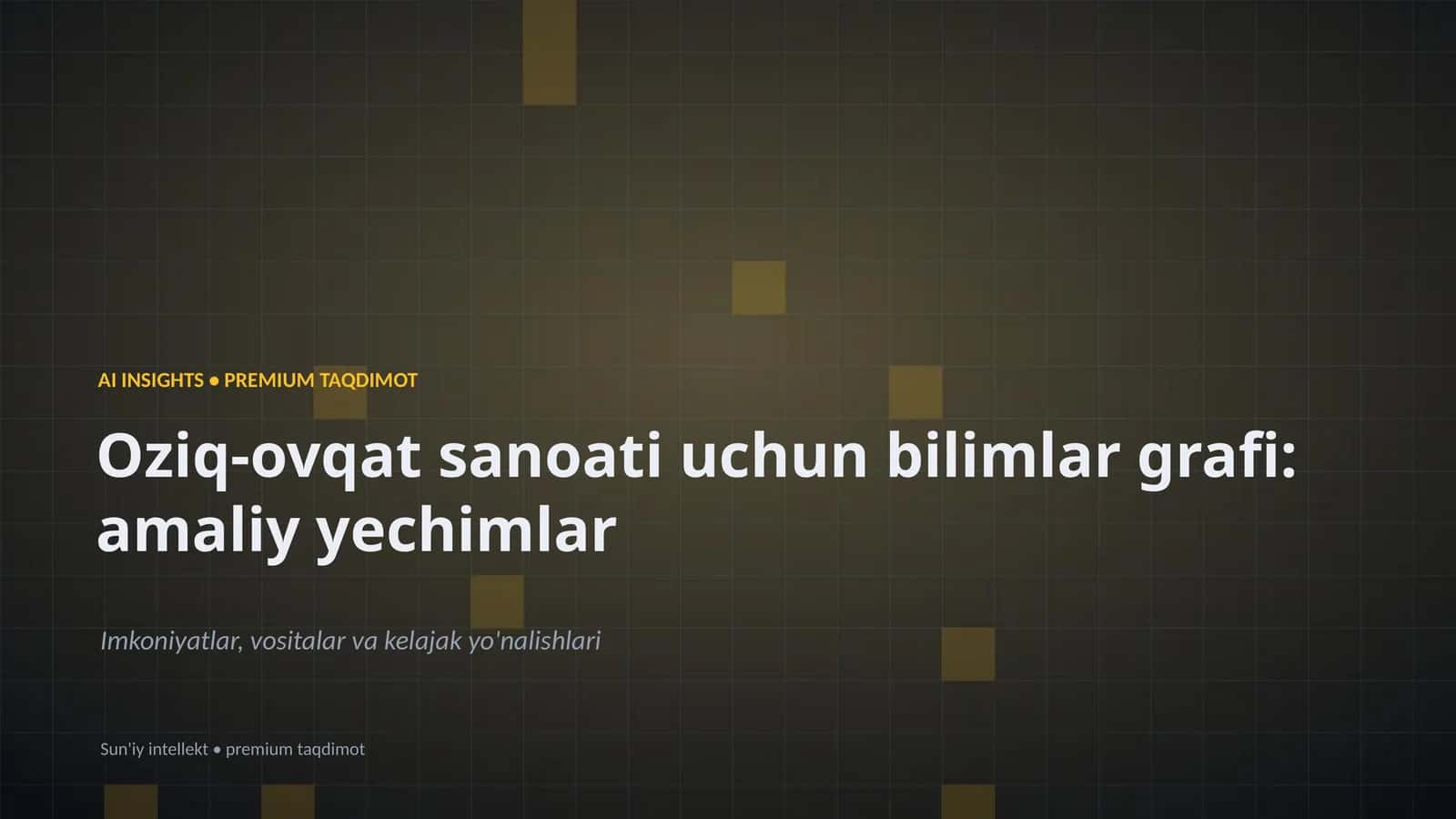 Oziq-ovqat sanoati uchun bilimlar grafi: amaliy yechimlar 1