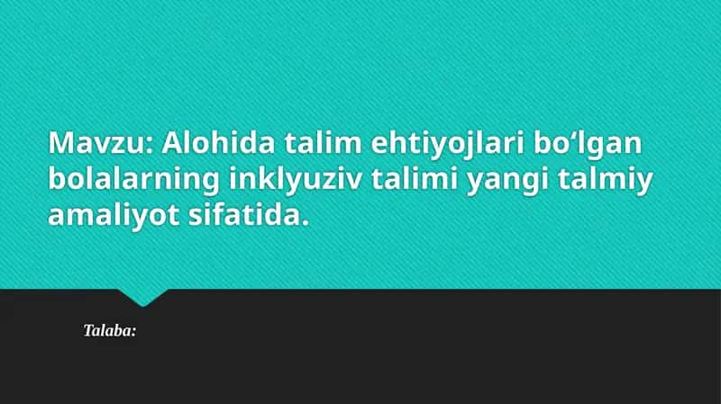 Alohidatalime htiyojlariboʻlganbolalarninginklyuzivtalimiyangitalmiyamaliyotsifatida 1
