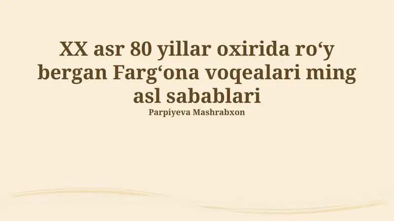Fargʻona voqealari: Kelib chiqish sabablari xronologiyasi 1