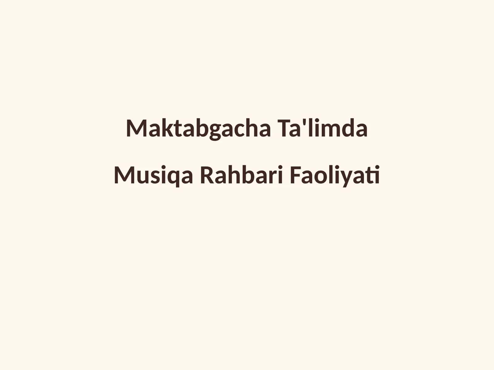 Maktabgacha Ta'limda Musiqa Rahbari Faoliyati 1