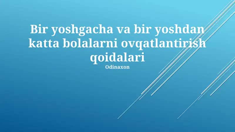 Bir yoshgacha va bir yoshdan katta bolalarni ovqatlantirish qoidalari 1