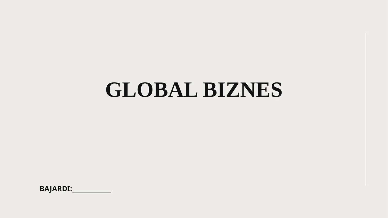 Global biznes tushunchasi 1