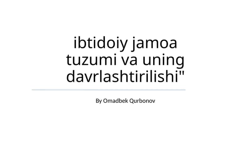 Ibtidoiy Jamoa Tuzumi va Uning Davrlashtirilishi 1