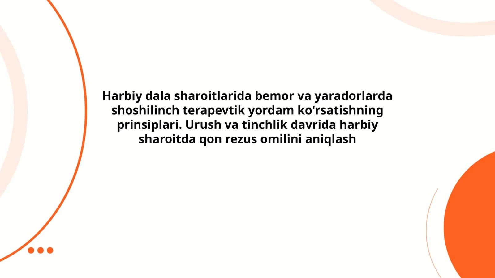 Harbiy dala sharoitlarida bemor va yaradorlarda shoshilinch terapevtik yordam ko'rsatishning prinsiplari. Urush va tinchlik davrida harbiy sharoitda qon rezus omilini aniqlash 1