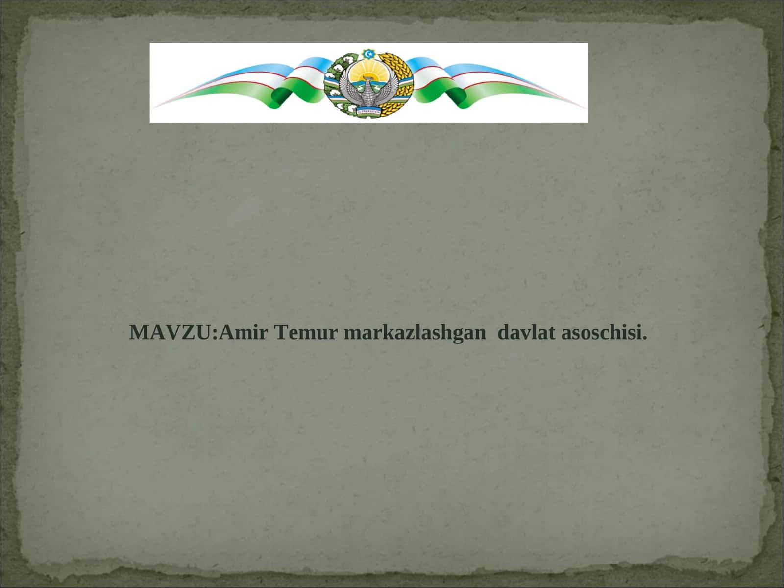Amir Temur markazlashgan davlat asoschisi 1