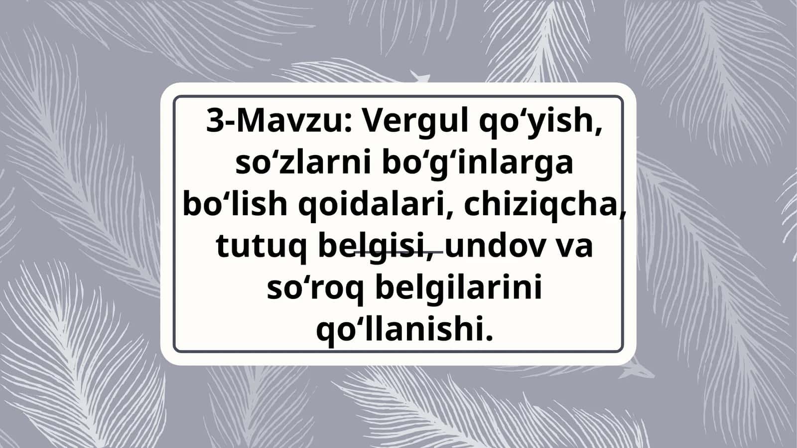 Vergul qo‘yish, so‘zlar bo‘g‘inlargabo‘lish qoidalari 1