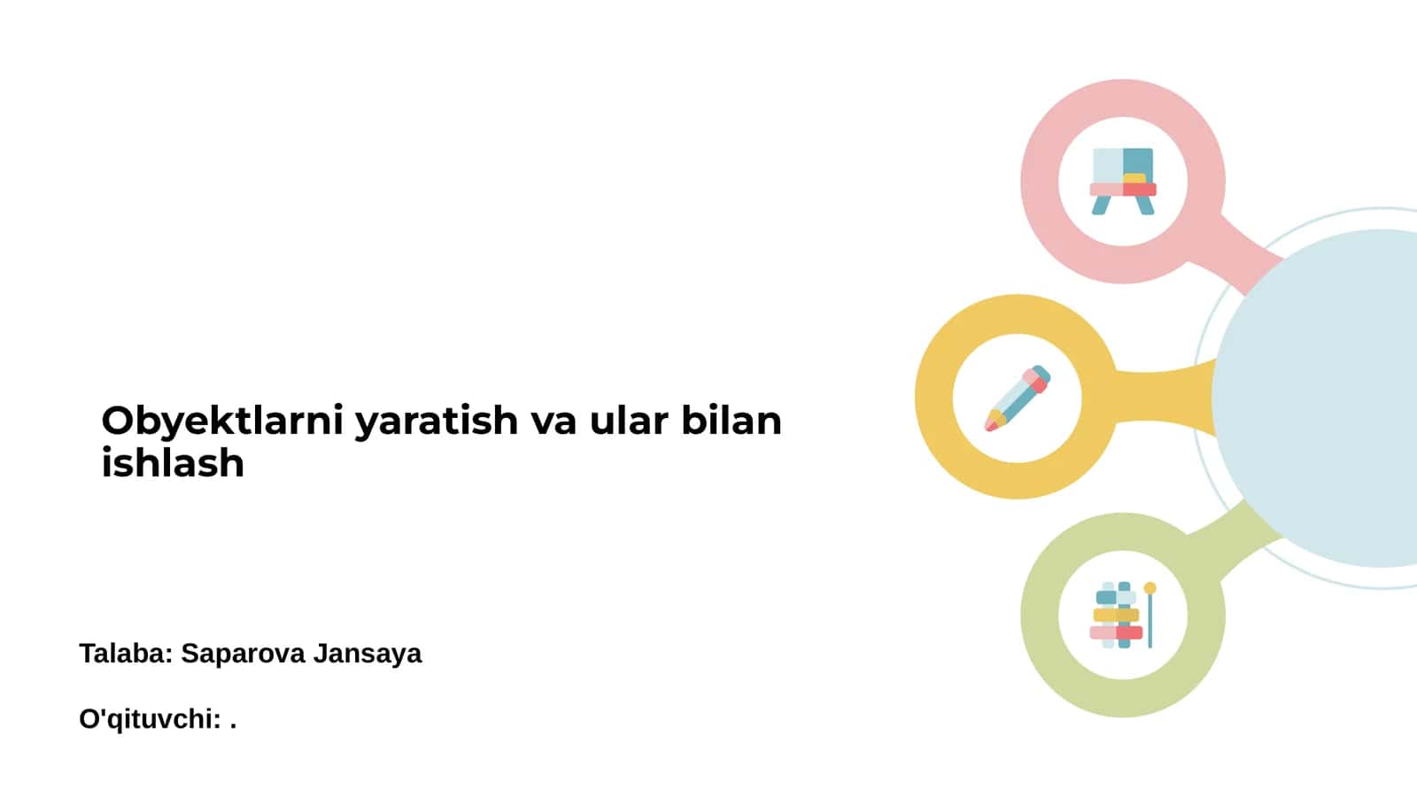 Obyektlarni yaratish va ular bilan ishlash 1
