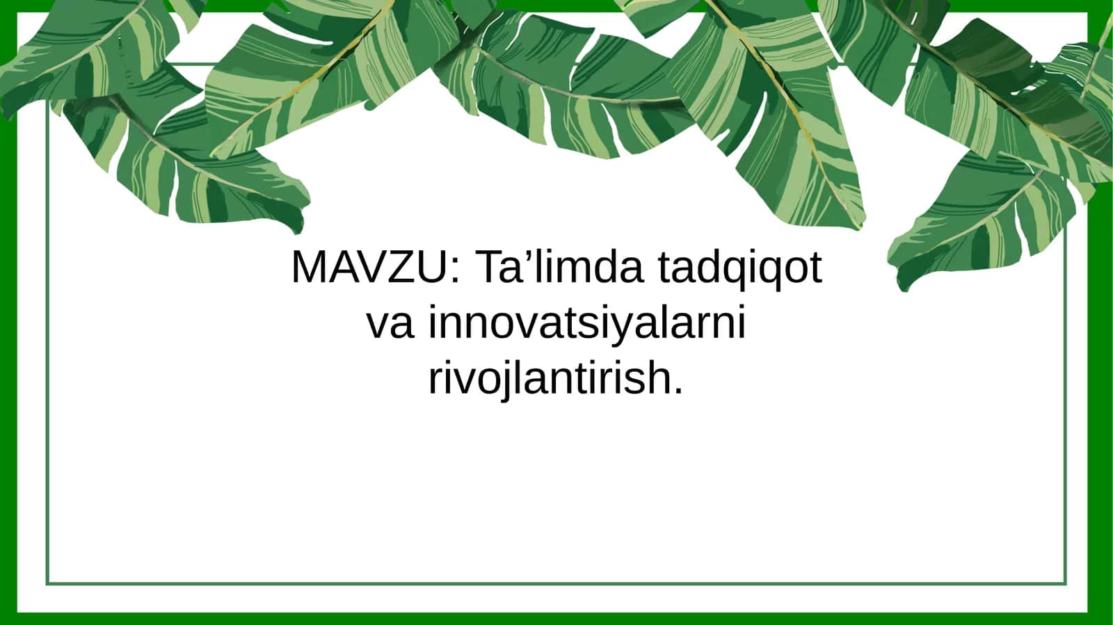 Ta’limdatadqiqotvainnovatsiyalarnirivojlantirish 1