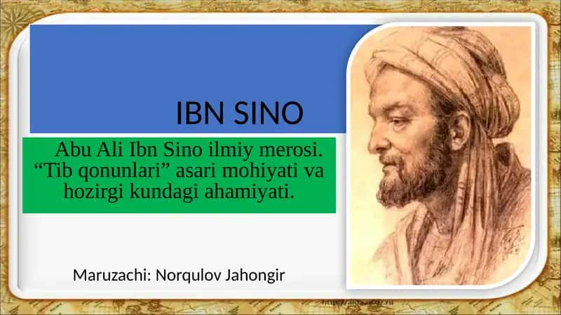 Abu Ali Ibn Sino ilmiy merosi. “Tib qonunlari” asari mohiyati va hozirgi kundagi ahamiyati 1