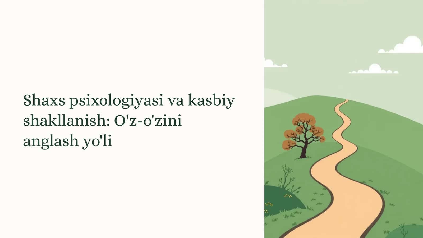 Shaxs psixologiyasi va kasbiy shakllanish O'z-o'zini anglash yo'li 1